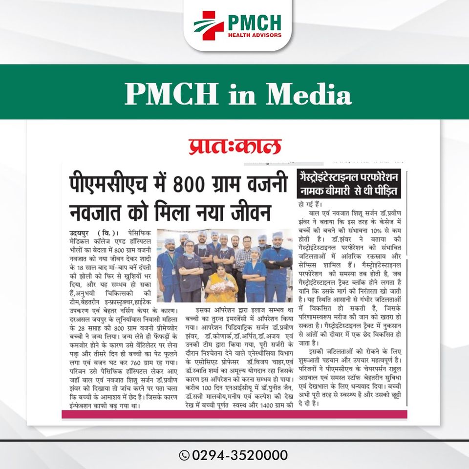 पेसिफिक मेडिकल कॉलेज एण्ड हॉस्पिटल, भीलों का बेदला में 800 ग्राम वजनी नवजात को नया जीवन देकर शादी के 18 साल बाद मां-बाप बनें दम्पति की झोली को फिर से खुशीयों भर दिया।